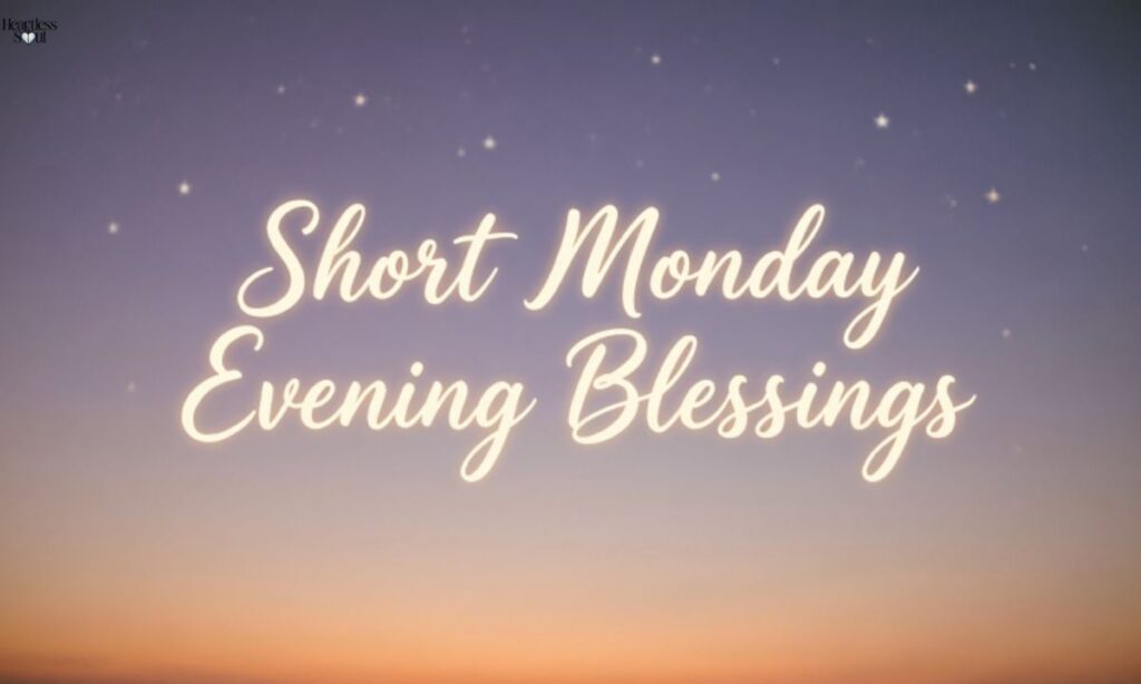 Short Monday Evening Blessings