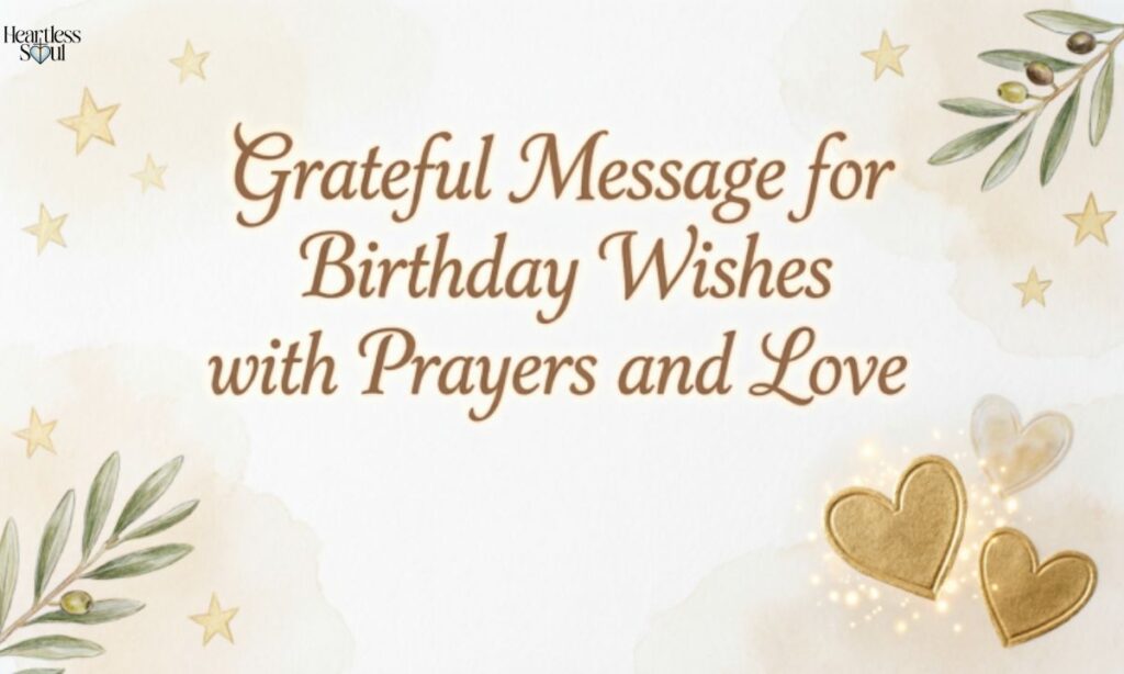 Grateful Message for Birthday Wishes with Prayers and Love