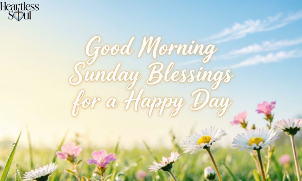 Good Morning Sunday Blessings for a Happy Day