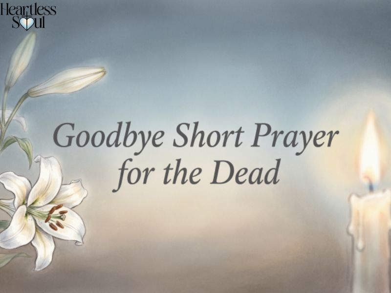 Goodbye Short Prayer for the Dead