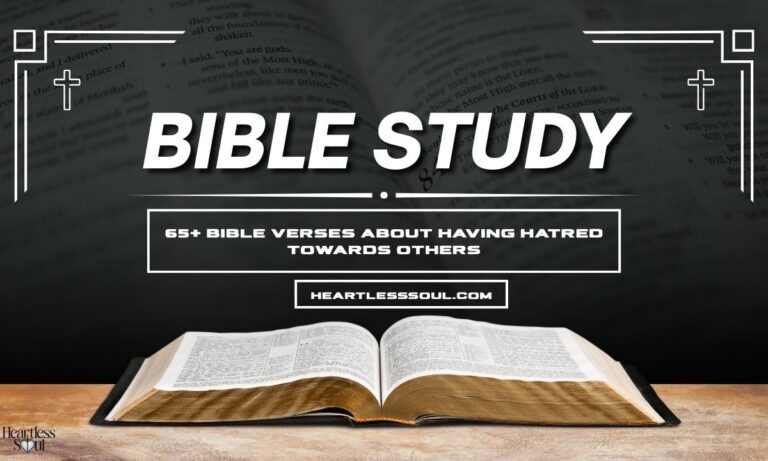 65+ Bible Verses About Having Hatred Towards Others