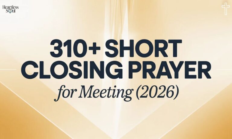 310+ Short Closing Prayer For Meeting (2026)