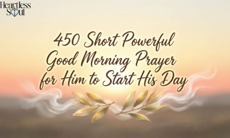 450 Short Powerful Good Morning Prayer for Him to Start His Day